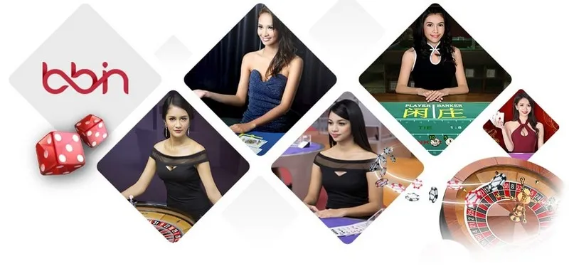 BBIN nổi tiếng với các sản phẩm live casino